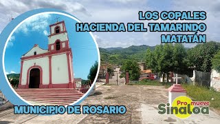 Pueblos Los Copales Hacienda del Tamarindo y Matatán municipio de Rosario [upl. by Enirehs]