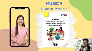 MUSIC 4 QUARTER 1 WEEK 78  ACCENTED AND UNACCENTED  GRADE 4 MAPEH [upl. by Horwath]