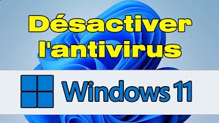 Comment désactiver lantivirus Windows 11 [upl. by Athey]