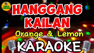 Hanggang Kailangan  Orange amp Lemon Karaoke Version TripleKKaraoke [upl. by Bunns]