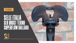 Recensione  Selle Italia SLR Boost Tekno Superflow Dallara [upl. by Edna]