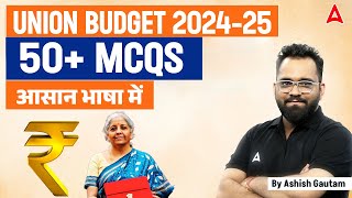 Union Budget 202425  Top 50 MCQs on Union Budget 2024  By Ashish Gautam [upl. by Damon]