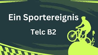 Ein Sportereignis Über Erfahrungen sprechen Telc B2 germanlevelb2  mündlicheprüfung [upl. by Atnohs]