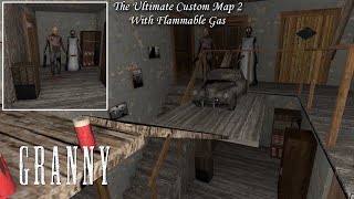 Granny Recaptured v115 PC  The Ultimate Custom Map 2 Special Mod With Flammable Gas [upl. by Kyle]