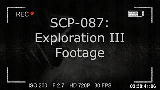 SCP087 Exploration 3 Footage [upl. by Eladnar]