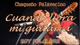 El Chaqueño Palavecino  Cuando llora mi guitarra [upl. by Atnahc170]