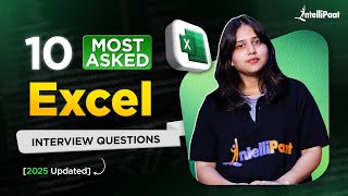 10 Most Asked Excel Interview Questions 2025  Excel Interview Questions amp Answers  Intellipaat [upl. by Eceined]