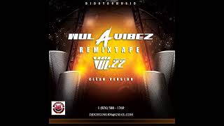 DJ DOTCOM PRESENTS WUL A VIBEZ REMIXTAPE VOL22 CLEAN®🔥 [upl. by Ytok]