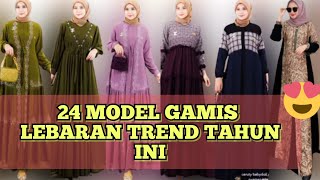 24 MODEL GAMIS LEBARAN TREND TERBARU TAHUN INI [upl. by Bigler261]