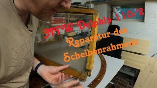 Reparatur des Scheibenrahmens MTW Delphin 1102 [upl. by Nide]