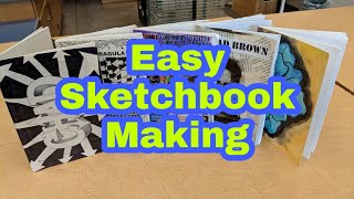 Easy Sketchbook Making  Simple Bookbinding Method  theartproject 2018 chad brown [upl. by Schindler264]