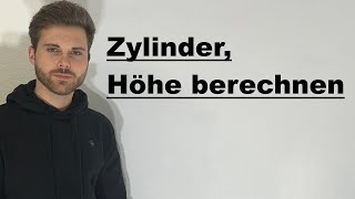 Zylinder Höhe berechnen Volumen gegeben Formel umstellen  Verständlich erklärt [upl. by Anilek]