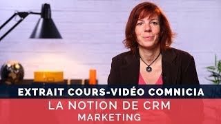 La notion de CRM  Cours vidéo COMNICIA [upl. by Ruy]