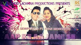 Aap Ke Aa Jane Se  Joyce Sewpersad ft Ryan Monorath [upl. by Aehsat]