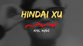 HINDAI XU   ANIL SHERAP  prod by sleeplessbeatsofficial [upl. by Berkshire]