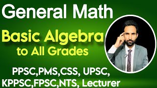 Basic Algebra for Everyone  General Ability  Basic Math for All Exams PPSC [upl. by Naamana]