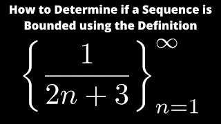 How to Determine if a Sequence is Bounded using the Definition Example with an  12n  3 [upl. by Winchell]