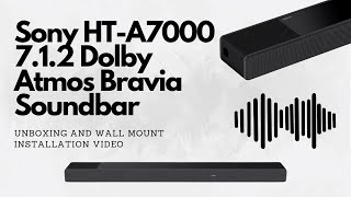 Sony HTA7000 Dolby Atmos Sound Bar Unboxing and Wall Mount Installation Video A7000 Spatial Sound [upl. by Westhead]