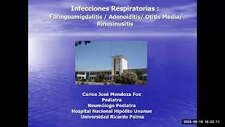 42 Infecciones Respiratorias Faringoamigdalitis Adenoiditis Y Otitis media Dr Mendoza [upl. by Ribaudo]