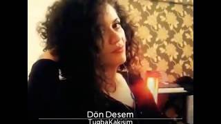 Dön DesemÖzcan DenizTuğba Kakışım Yorumuyla [upl. by Crissy]