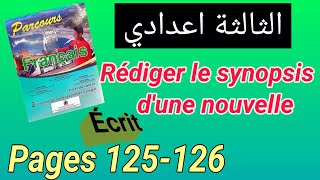 Rédiger le synopsis dune nouvelle ParcoursPages 125126 3ème année collège [upl. by Adnar]