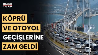 Otoyol ve köprü geçiş ücretlerine zam Yeni geçiş ücretleri ne kadar oldu [upl. by Lleinad]