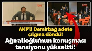 Yavuz Ağıralioğlunun konuşması Mecliste tansiyonu yükseltti AKPli Demirbağ adeta çılgına döndü [upl. by Terle]