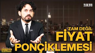 ZAM DEĞİL FİYAT PONÇİKLEMESİ  UYURGEZER 51 [upl. by Egduj]