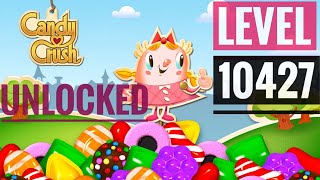 Candy Crush Saga ll Level 10427 ll Unlocked [upl. by Mientao391]