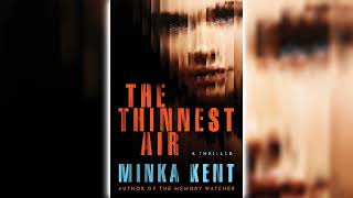 The Thinnest Air by Minka Kent 🎧📖 Mystery Thriller amp Suspense Audiobook [upl. by Hite]