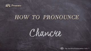 How to Pronounce Chancre Real Life Examples [upl. by Dronski]