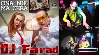 DJ Farad  Ona nie ma zęba audio [upl. by Bail42]