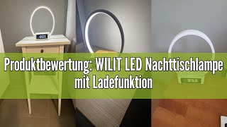 Produktbewertung WILIT LED Nachttischlampe mit Ladefunktion Lichtwecker Wecker mit Uhr Nachttisch [upl. by Dragde]