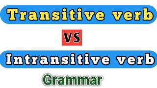 Transitive verb vs intransitive verb  Verb  Difference between transitive and intransitive verb [upl. by Efron391]