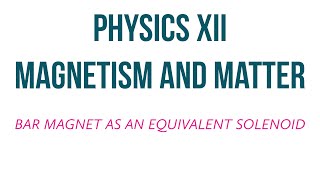 Bar Magnet as an Equivalent Solenoid I [upl. by Ierbua]
