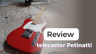 REVIEW TELECASTER PETINATTI GUITARS [upl. by Gridley]