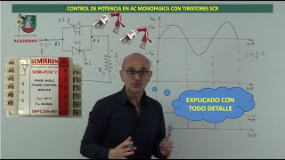 Como funcionan lo circuitos de control de potencia en AC MONOFASICA con tiristores SCR clase 137 [upl. by Xylon32]