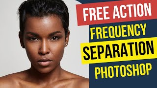 Frequency Separation Photoshop Action Free Download [upl. by Merwin951]