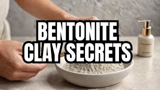 Secrets of Bentonite Clay Your Ultimate Guide to Health amp Beauty [upl. by Brianne340]