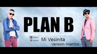 Plan B  Mi Vecinita version Mambo 2015 [upl. by Acinorej841]