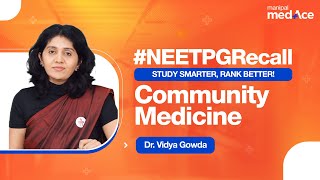 Community Medicine NEET PG 2024  Exam Recall with Dr Vidya Gowda  Manipal MedAce [upl. by Irvine]