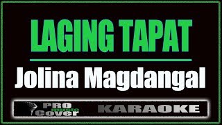 Laging tapat  Jolina Magdangal KARAOKE [upl. by Hoehne]