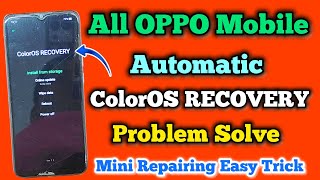 Oppo ColorOS Recovery  Problem Solution  Without Losing Data  Mini Repairing Trick  2024 [upl. by Eisac]