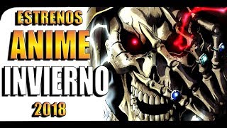 ESTRENOS ANIME INVIERNO 2018 [upl. by Gretna16]