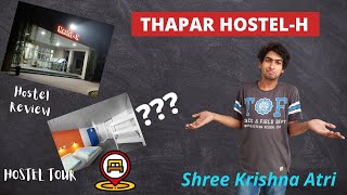 Thapar HostelH Review  Shree Krishna Atri  Hostel Vlog [upl. by Beghtol459]