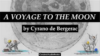 🌙 A VOYAGE TO THE MOON by Cyrano de Bergerac  FULL AudioBook  Greatest AudioBooks [upl. by Elleina]