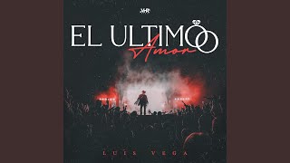 El Ultimo Amor [upl. by Zane]