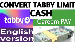 how to Convert Tabby Limit Into CASH using Careem apps English version Choyskie tv [upl. by Llireva886]