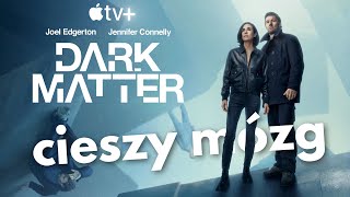 APPLE ma ZNOWU dobry serial 😵  DARK MATTER recenzja bez spojlerów [upl. by Castra]