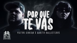 Victor Cibrian x Gabito Ballesteros  Porque Te Vas Official Video [upl. by Namsaj]